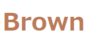 Brown